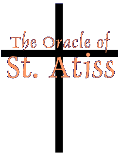 [The Oracle of St. Atiss]